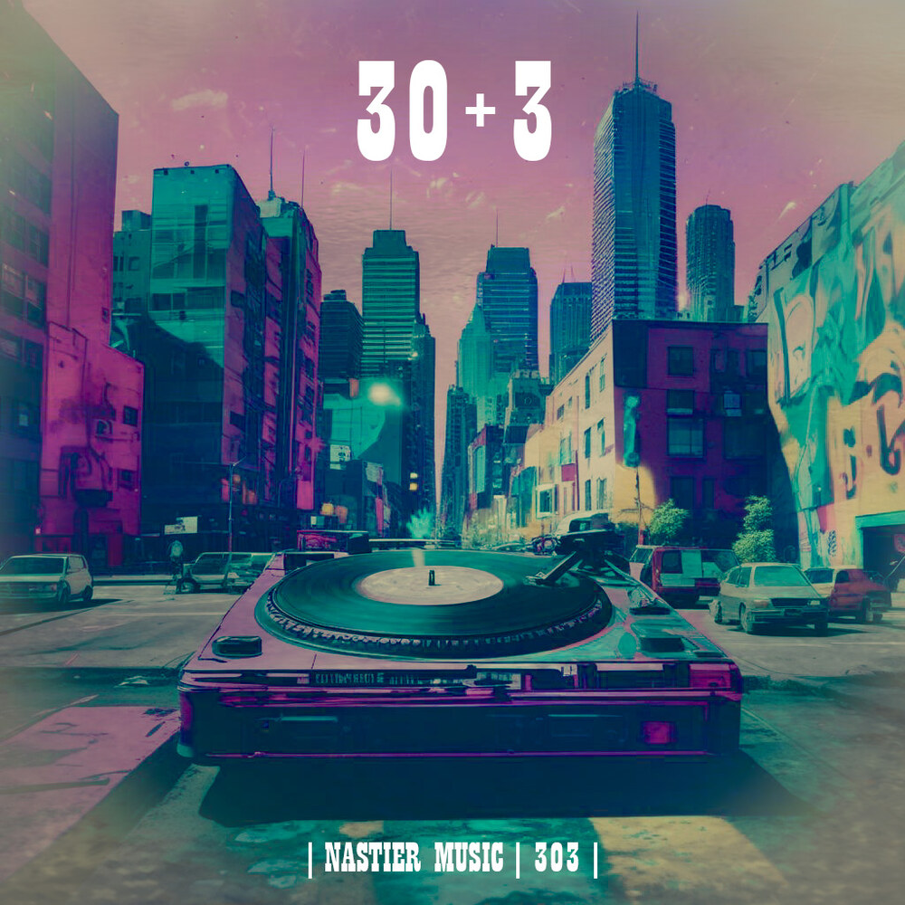 30 plus 3 Nastier Music album artwork
